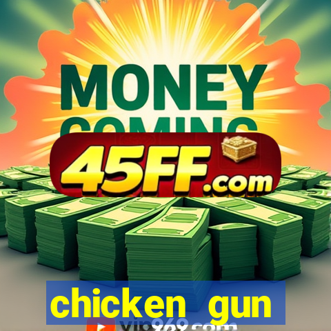 chicken gun dinheiro infinito